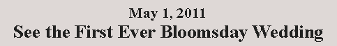 Text Box: May 1, 2011 See the First Ever Bloomsday Wedding
